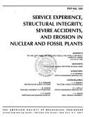 Service experience, structural integrity, severe accidents, and erosion in nuclear and fossil plants by Pressure Vessels and Piping Conference (1995 Honolulu, Hawaii)