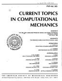 Cover of: Current Topics in Computational Mechanics: Presented at the 1995 Joint Asme/Jsme Pressure Vessels and Piping Conference, Honolulu, Hawaii, July 23-27, (Pvp)