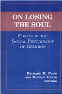 Cover of: On losing the soul: essays in the social psychology of religion