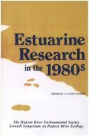 Cover of: Estuarine Research in the 1980's: The Hudson River Environmental Society Seventh Symposium on Hudson River Ecology