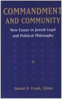 Cover of: Commandment and community: new essays in Jewish legal and political philosophy
