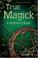 Cover of: True magick