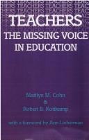 Cover of: Teachers: the missing voice in education