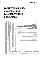 Cover of: Monitoring and control for manufacturing processes: presented at the Winter Annual Meeting of the American Society of Mechanical Engineers, Dallas, Texas, November 25-30, 1990