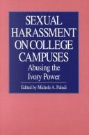 Cover of: Sexual harassment on college campuses: abusing the ivory power