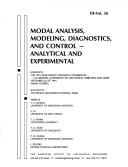 Cover of: Modal analysis, modeling, diagnostics, and control: analytical and experimental : presented at the 1991 ASME design technical conferences, 13th Biennial Conference on Mechanical Vibration and Noise, September 22-25, 1991