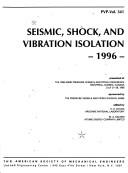 Cover of: Seismic, shock, and vibration isolation, 1996 by Quebec) Pressure Vessels and Piping Conference (1996 : Montreal