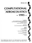 Cover of: Computational aeroacoustics, 1995: presented at the 1995 ASME/JSME Fluids Engineering and Laser Anemometry Conference and Exhibition, August 13-18, 1995, Hilton Head, South Carolina