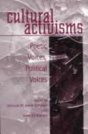 Cover of: Cultural activisms: poetic voices, political voices
