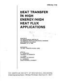 Cover of: Heat Transfer in High Energy High Heat Flux Applications: Presented at the Winter Annual Meeting of the American Society of Mechanical Engineers, San Francisco, ... of the Asme Heat Transfer Division)