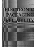 Cover of: Electronic packaging reliability by sponsored by the Electrical and Electronic Packaging Division, ASME ; edited by Luu T. Nguyen, Michael G. Pecht.