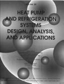 Cover of: Heat pump and refrigeration systems: design, analysis, and applications