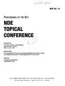 Cover of: Proceedings of the 6th NDE Topical Conference: presented at the NDE Topical Conference : San Antonio, Texas, April 19-22, 1999