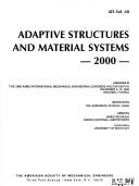 Cover of: Adaptive structures and material systems--2000 by sponsored by the Aerospace Division, ASME ; edited by James Redmond, John Main.