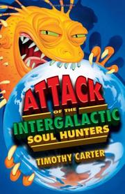 Cover of: Attack of the intergalactic soul hunters