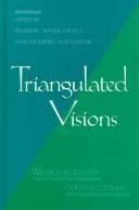 Cover of: Triangulated visions: women in recent German cinema