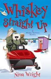 Cover of: Whiskey Straight Up: A Whiskey Mattimoe Mystery