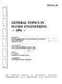 Cover of: General topics in fluids engineering, 1991 | 
