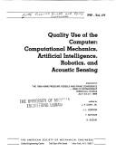 Cover of: Quality Use of the Computer: Computational Mechanics, Artificial Intelligence, Robotics, and Acoustic Sensing (Pvp, Vol. 177)