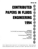 Cover of: Contributed Papers in Fluids Engineering, 1994: Presented at the 1994 Asme Fluids Engineering Division Summer Meeting, Lake Tahoe, Nevada, June 19-23, (Pvp)
