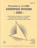 Cover of: Proceedings of the ASME Aerospace Division, 2000: presented at the 2000 ASME International Mechanical Engineering Congress and Exposition, November 5-10, 2000, Orlando, Florida