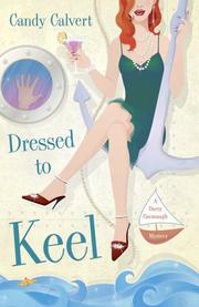 Cover of: Dressed to Keel by Candy Calvert