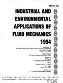 Cover of: Industrial and Environmental Applications of Fluid Mechanics, 1994: Presented at the 1994 Asme Fluids Engineering Division Summer Meeting, Lake Tahoe, (Fed)