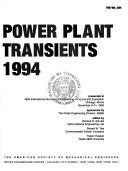 Cover of: Power plant transients, 1994: presented at 1994 International Mechanical Engineering Congress and Exposition, Chicago, Illinois, November 6-11, 1994