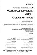 Cover of: Proceedings of the ASME Materials Division, 2000: book of abstracts : presented at the 2000 ASME International Mechanical Engineering Congress and Exposition, November 5-10, 2000, Orlando, Florida