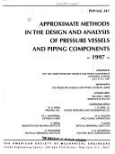 Cover of: Approximate methods in the design and analysis of pressure vessels and piping components, 1997: presented at the 1997 ASME Pressure Vessels and  Piping Conference, Orlando, Florida, July 27-31, 1997