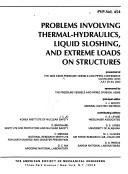 Cover of: Problems Involving Thermal-Hydraulics, Liquid Sloshing, and Extreme Loads on Structures: Presented at the 2003 Asme Pressure Vessels and Piping Confer
