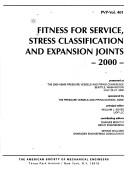 Cover of: Fitness for service, stress classification, and expansion joints 2000: presented at the 2000 ASME Pressure Vessels and Piping Conference, Seattle, Washington, July 23-27, 2000