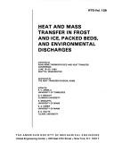 Heat and mass transfer in frost and ice, packed beds, and environmental discharges by Donald E. Beasley, AIAA, Wash.) ASME Thermophysics and Heat Transfer Conference (1990 : Seattle