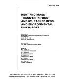 Cover of: Heat and Mass Transfer in Frost and Ice Packed Beds and Environmental Discharges: Presented at Aiaa/Asme Thermophysics and Heat Transfer Conference, June ... of the Asme Heat Transfer Division)
