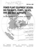 Cover of: Power plant equipment design: bolted joints, pumps, valves, pipe and duct supports : presented at the 1993 Pressure Vessels and Piping Conference, Denver, Colorado, July 25-29, 1993