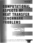 Cover of: Computational aspects of heat transfer benchmark problems: presented at the 1993 ASME Winter Annual Meeting, New Orleans, Louisiana, November 28-December 3, 1993