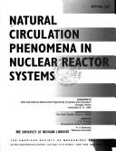 Cover of: Natural Circulation Phenomena in Nuclear Reactor Systems | F. B. Cheung