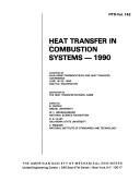 Cover of: Heat transfer in combustion systems, 1990: presented at AIAA/ASME Thermophysics and Heat Transfer Conference, June 18-20, 1990, Seattle, Washington