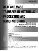 Cover of: Heat and mass transfer in materials processing and manufacturing: moving interface, porous materials processing, composite materials manufacturing : presented at the 1993 ASME Winter Annual Meeting, New Orleans, Louisiana, November 28-December 3, 1993