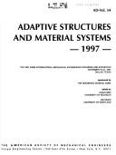 Cover of: Adaptive structures and materials systems, 1997: the 1997 ASME International Mechanical Engineering Congress and Exposition, November 16-21, 1997, Dallas, Texas