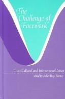 Cover of: The Challenge of facework: cross-cultural and interpersonal issues