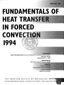 Cover of: Fundamentals of heat transfer in forced convection, 1994: presented at 1994 International Mechanical Engineering Congress and Exposition, Chicago, Illinois, November 6-11, 1994