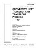 Cover of: Convective Heat Transfer and Transport Process, 1991: Presented at the 28th National Heat Transfer Conference, Minneapolis, Minnesota, July 28-31, 1991 (Proceedings of the Asme Heat Transfer Division)