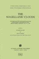 Cover of: The Magellanic Clouds: proceedings of the 148th Symposium of the International Astronomical Union, held in Sydney, Australia, July 9-13, 1990