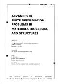 Cover of: Advances in finite deformation problems in materials processing and structures: presented at the Winter Annual Meeting of the American Society of Mechanical Engineers, Atlanta, Georgia, December 1-6, 1991