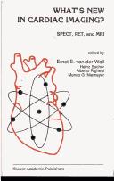 Cover of: What's new in cardiac imaging? by E. van der Wall