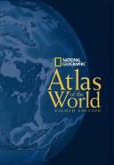 Cover of: National Geographic Atlas of the World, 8th Edition by National Geographic Society (U. S.)