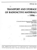 Cover of: Transport and storage of radioactive materials, 1996: presented at the 1996 ASME Pressure Vessels and Piping Conference, Montreal, Quebec, Canada, July 21-26, 1996