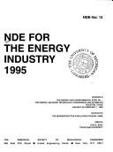 Cover of: Nde for the Energy Industry, 1995: Presented at the Energy and Environmental Expo '95, the Energy-Sources Technology Conference and Exhibition, Housto (Nde)