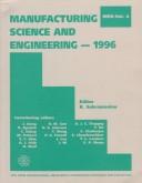 Cover of: Manufacturing science and engineering, 1996: presented at the 1996 ASME International Mechanical Engineering Congress and Exposition, November 17-22, 1996, Atlanta, Georgia